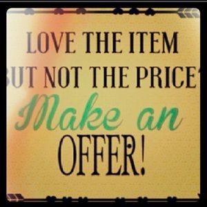 Make an offer, but please be reasonable. 😃